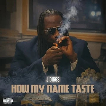 J-Diggs "How My Name Taste"