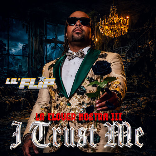 Lil Flip "La Clover Nostra III: I Trust Me"
