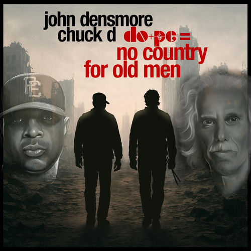 Chuck D & John Densmore "Do+PE = No Country for Old Men"