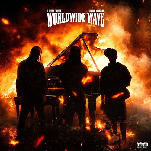 D-Block Europe & French Montana "Worldwide Wave"