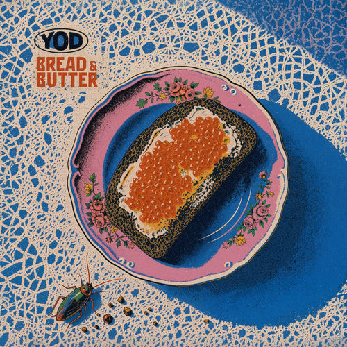 Your Old Droog "Bread & Butter"