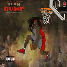 Tha God Fahim & Drega33 "Slam Dump"
