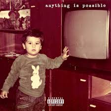 Your Old Droog "Anything is Possible"