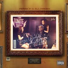 Fendi P & DJ.Fresh "Worlds Freshest P (The Tonite Show)"