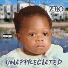 Z-Ro "Unappreciated"
