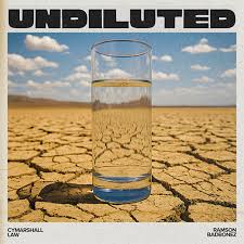 Cymarshall Law & Ramson Badbonez "Undiluted"