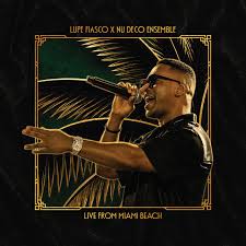 Lupe Fiasco & Nu Deco Ensemble "Live from Miami Beach"
