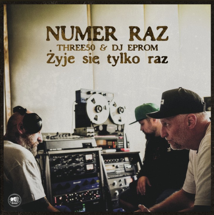 Numer Raz, Three.50, DJ Eprom - Żyje się tylko raz
