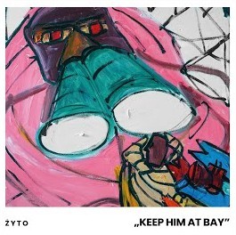 Żyto - Keep Him At Bay