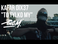 Kafar Dix37 - To Tylko My prod. Klimson