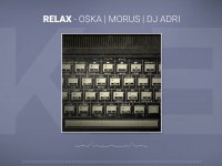 RELAX - O$KA | MORUS | DJ ADRI