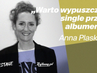 Anna Plaskota: W Polsce wytwórnie hip-hopowe wyprzedziły pomysły YouTube na promocję muzyki