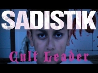 Sadistik - Cult Leader (ULTRAVIOLET out 7.1.14)