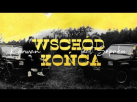 Karwan ft. Szpaku - Wschód Końca