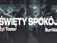 Żyt Toster/SurfAir - Święty Spokój VIDEO