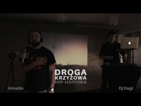Krzyżowa Droga Hip-Hopowa - Arkadio + Dj Dugi