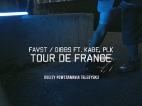 Kabe i PLK w miniaturowym świecie? Kulisy klipu favst / gibbs "tour de france"