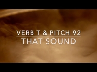 Verb T & Pitch 92 - That Sound (OFFICIAL VIDEO)
