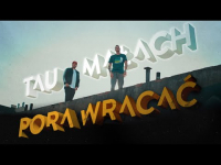 Tau - Pora wracać feat. Małach