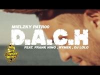 Mielzky / patr00 - D.A.C.H. feat. Frank Nino, Rymek, Dj Lolo